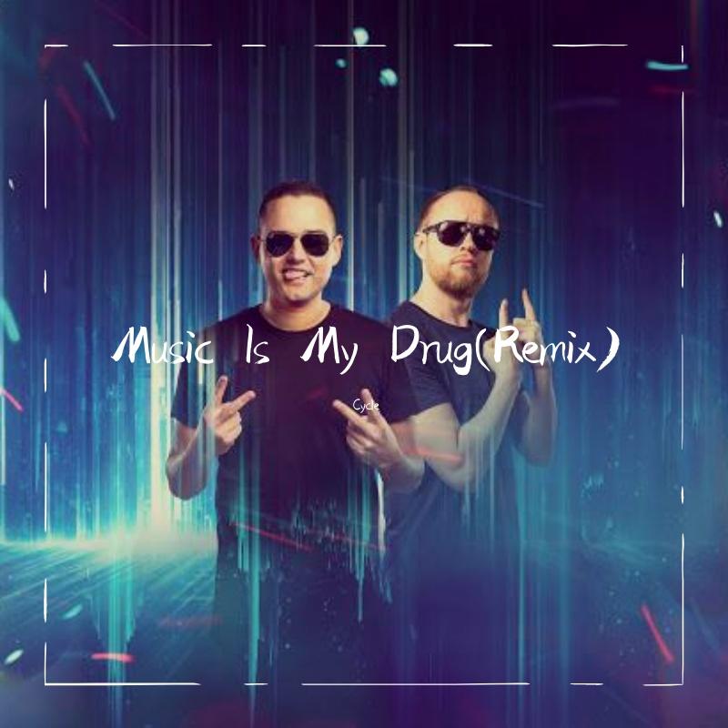 Music Is My Drug（Remix）