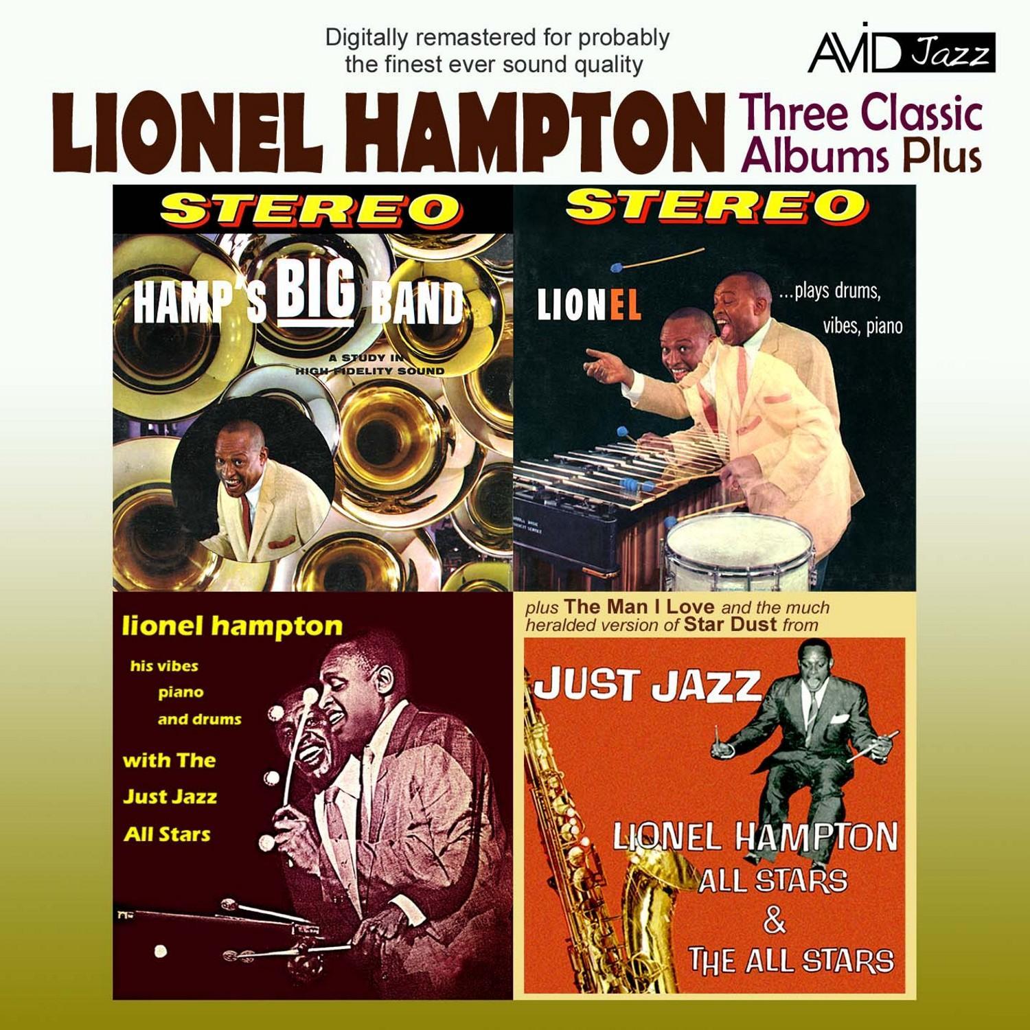 Three Classic Albums Plus (Hamp's Big Band / Lionel Plays Drums, Vibes, Piano / Lionel Hampton with the Just Jazz All Stars) [Remastered]