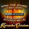 How the Other Half Lives (In the Style of Thoroughly Modern Millie) [Karaoke Version] - Single
