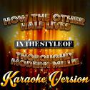 How the Other Half Lives (In the Style of Thoroughly Modern Millie) [Karaoke Version] - Single专辑