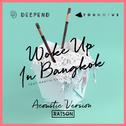 Woke up in Bangkok (Acoustic Version)专辑