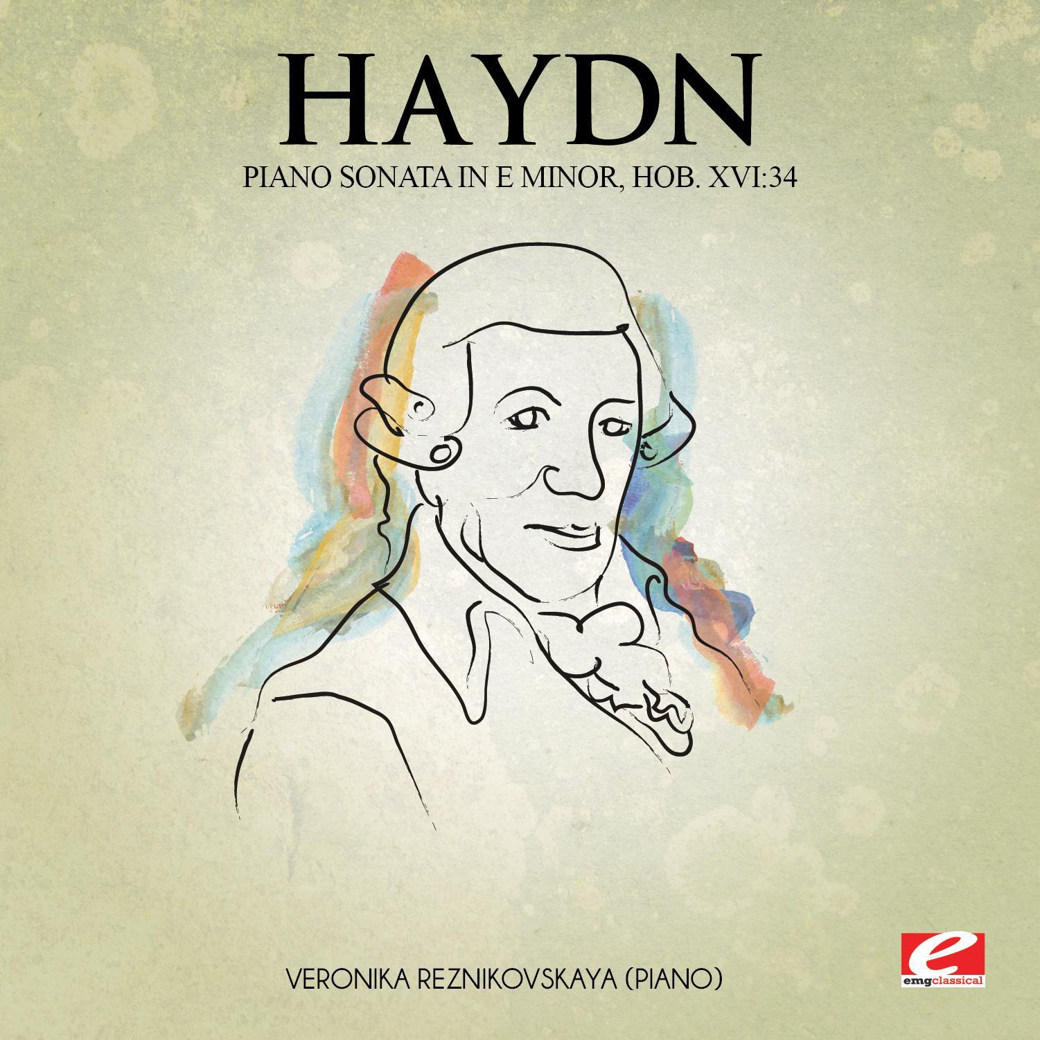 Haydn: Piano Sonata in E Minor, Hob. XVI:34 (Digitally Remastered)专辑