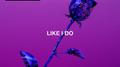 Like I Do (ADAG!O Remix)专辑