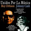 Unidos por la Música: Roy Orbison & Johnny Cash专辑