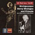 ALL THAT JAZZ, Vol. 89 - Gerry Mulligan and Friends: Mulliganesque - In Studio and on Stage