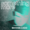 Shane Codd - Something More (Edit)