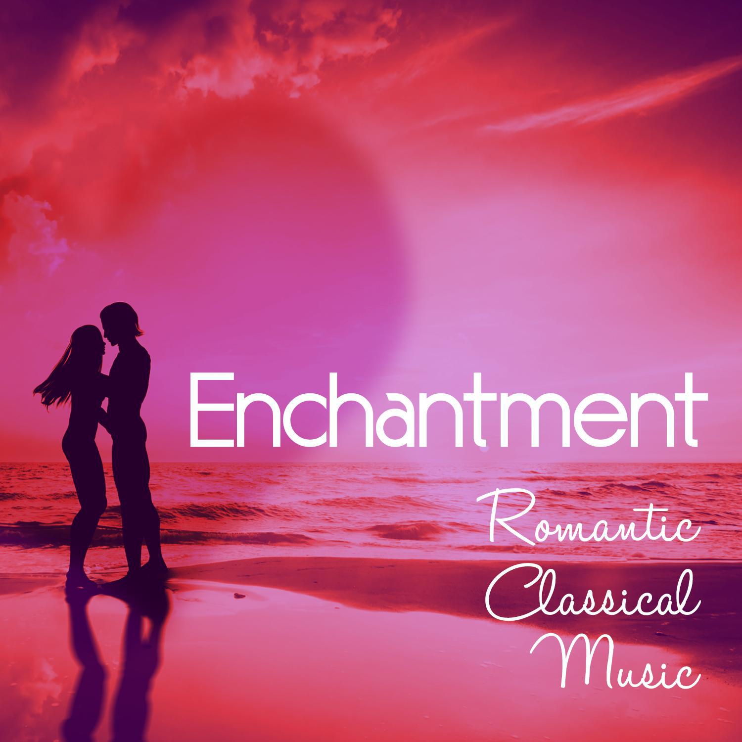 Enchantment: Romantic Classical Music专辑