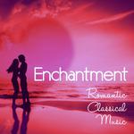 Enchantment: Romantic Classical Music专辑