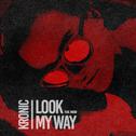 Look My Way (feat. MASN)专辑