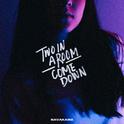 Two in a Room-Come Down专辑