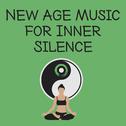 New Age Music for Inner Silence – Meditation & Relaxation Sounds, Therapy for Your Soul, Inner Peace专辑