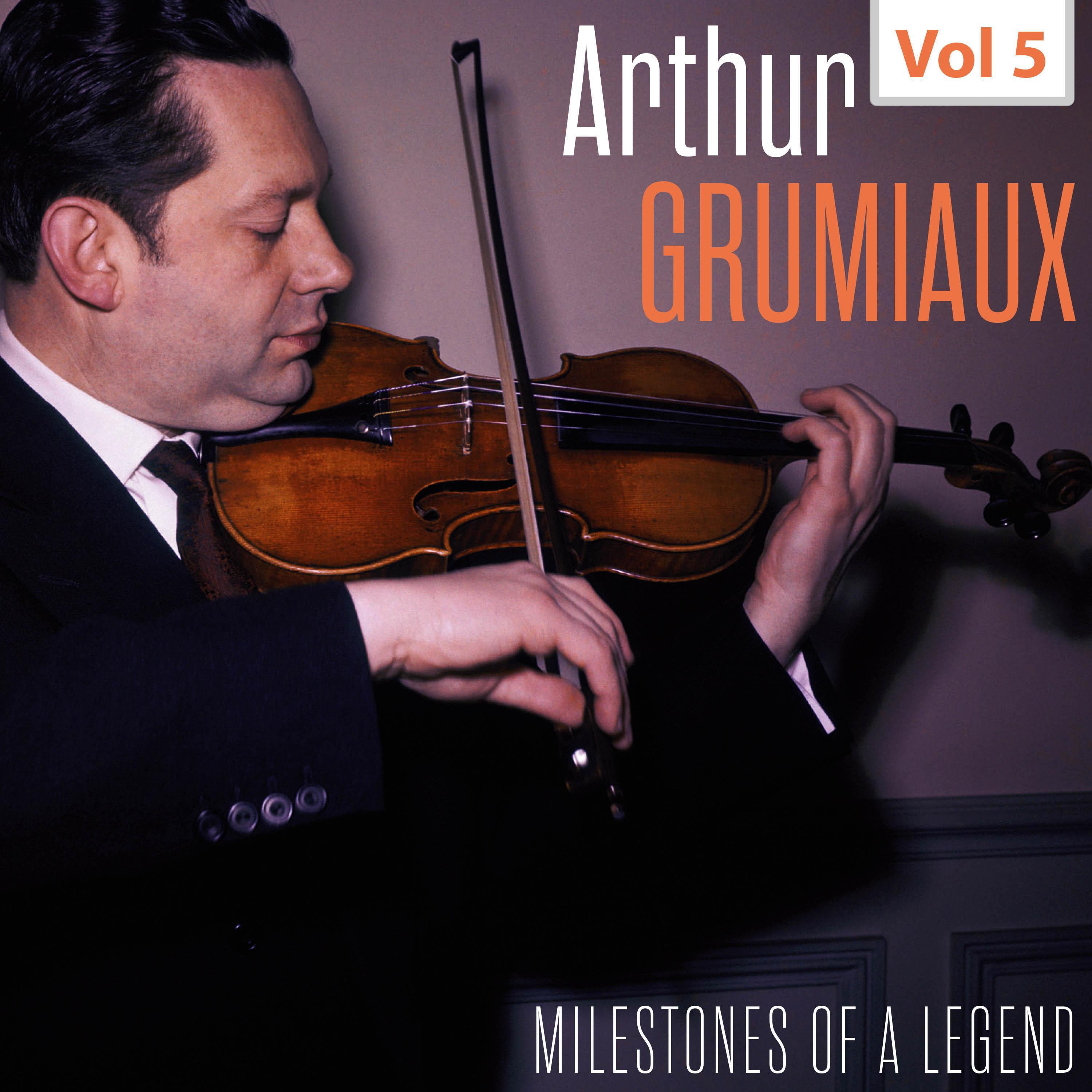 Milestones of a Legend - Arthur Grumiaux, Vol. 5专辑