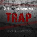 2016 Hard Trap Instrumentals