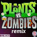 Plants VS. Zombies (BHblack remix)专辑