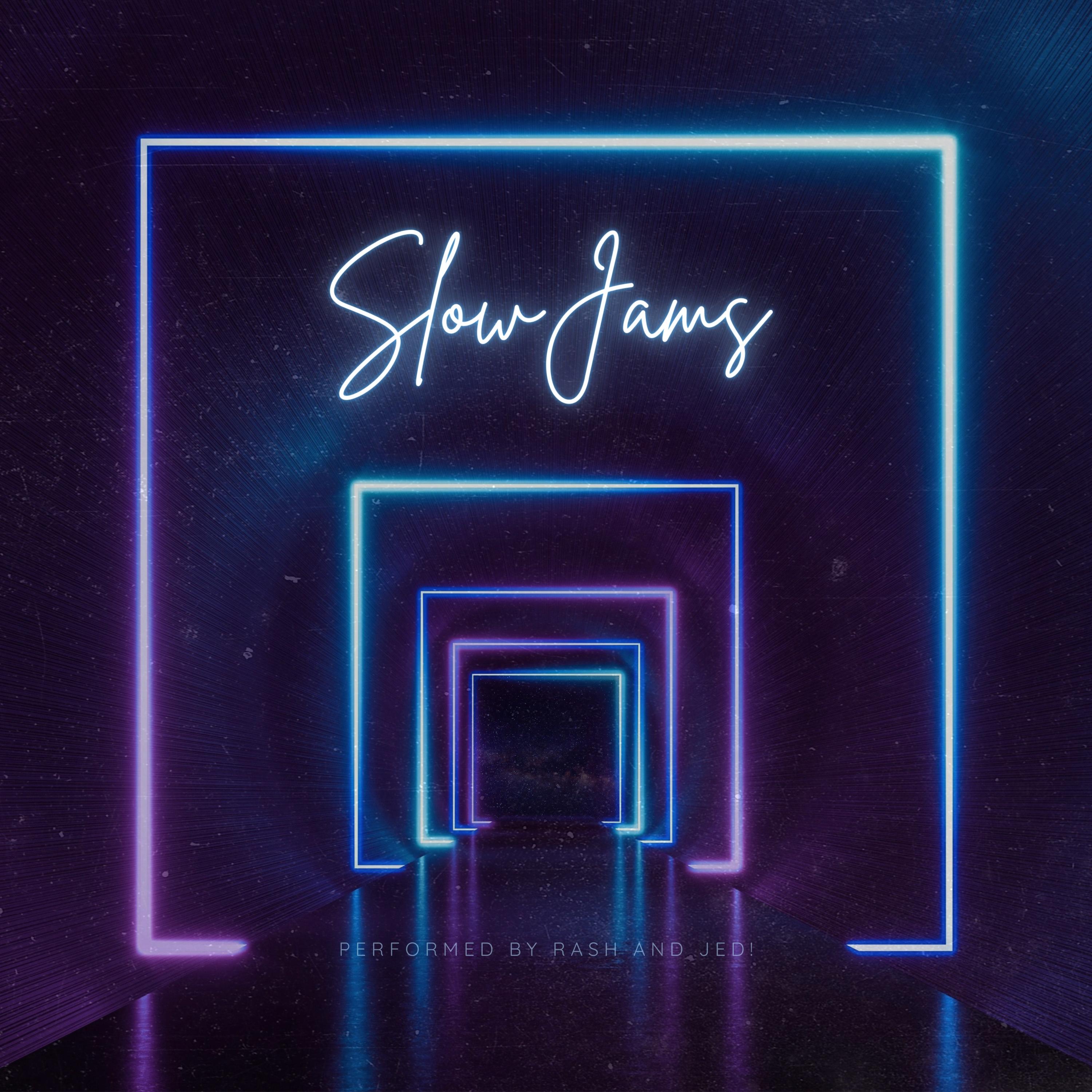 Slow Jams (feat. JED!)