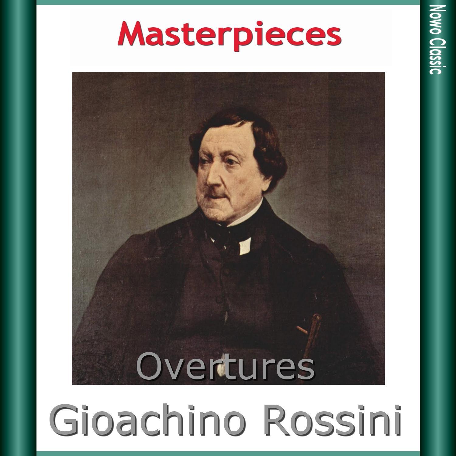 Gioachino Rossini, Arturo Toscanini: Masterpieces, Overtures