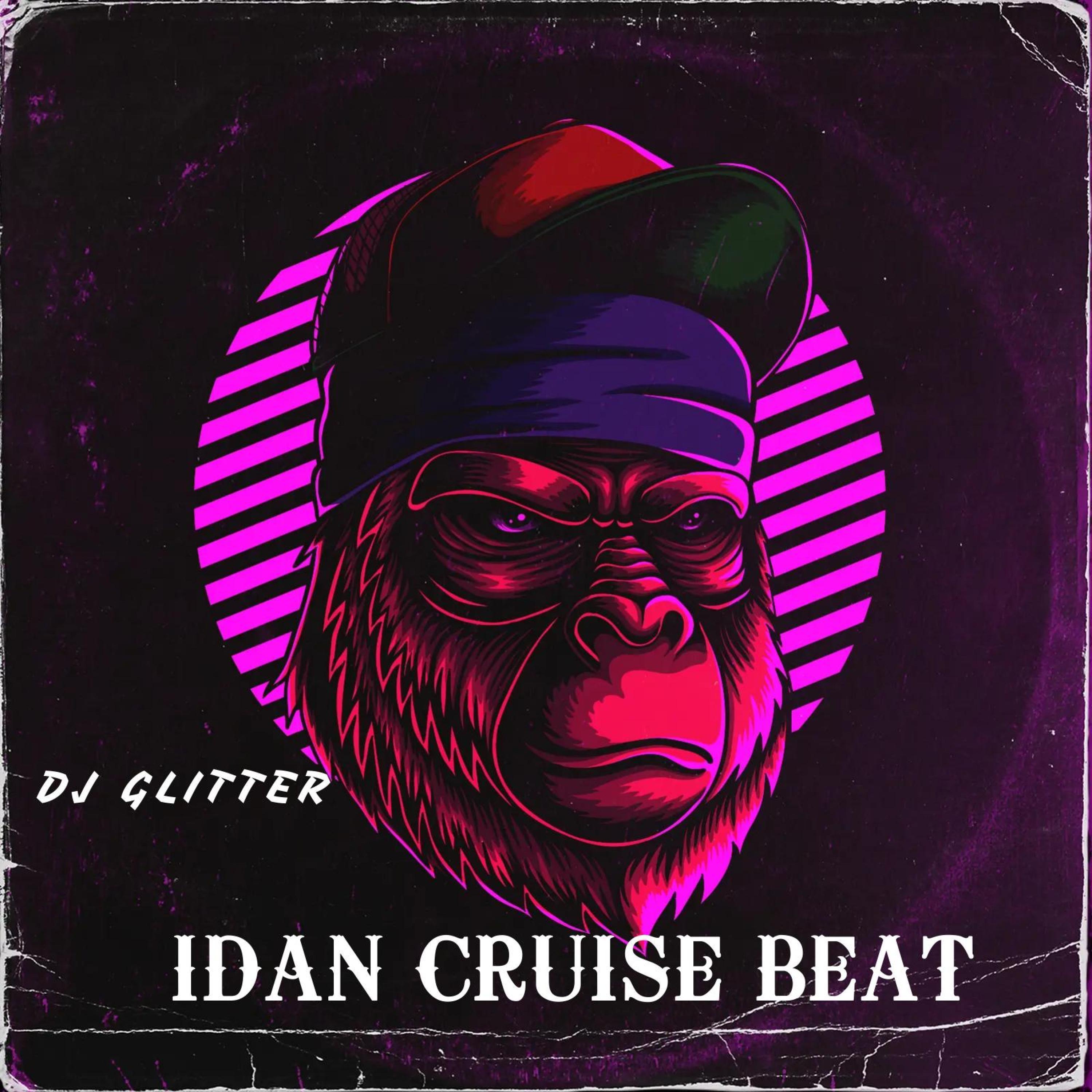 Glitter Dj - Idan Mara Cruise Beat (feat. Dj Glitter)