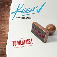 Keen'V & DJ Kawest - Tu mentais (Karaoke Version) 带和声伴奏