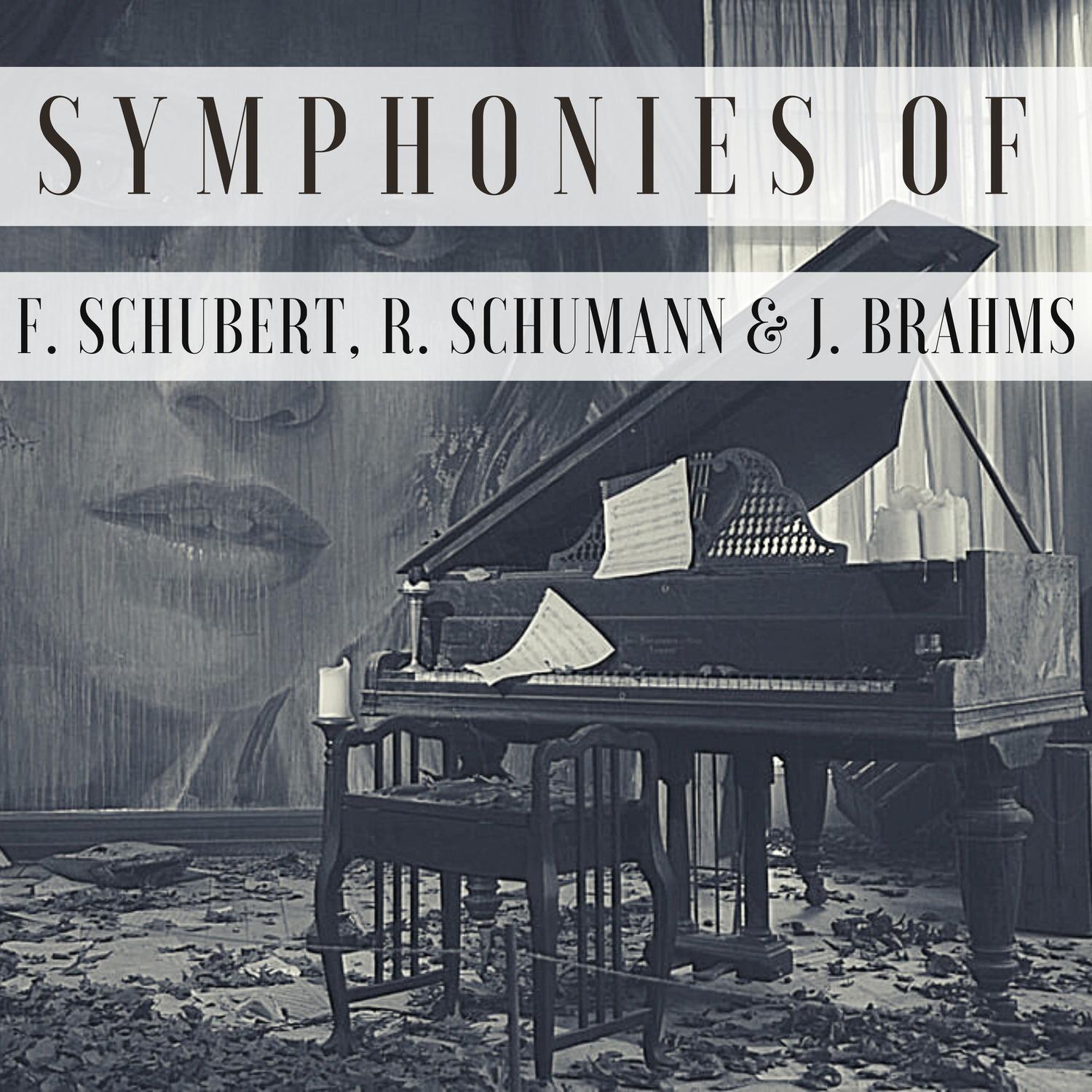 Symphonies of F. Schubert, R. Schumann & J. Brahms