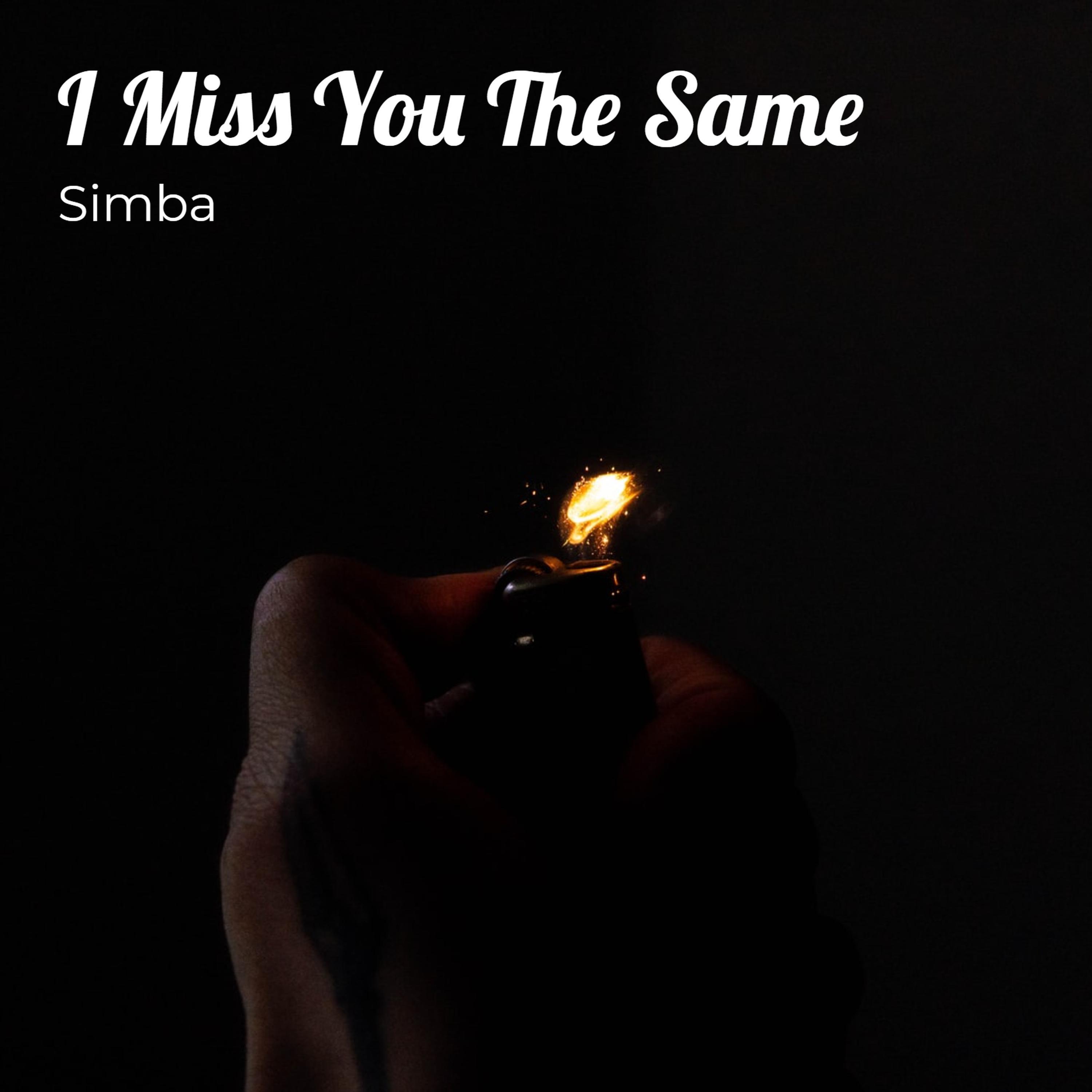 I Miss You The Same