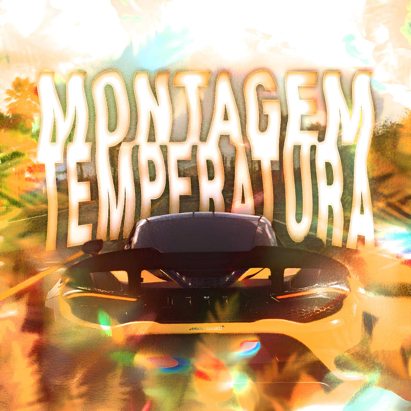 MONTAGEM TEMPERATURA (Sped Up)
