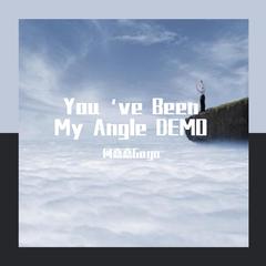 You‘ve Been My Angle （DEMO）