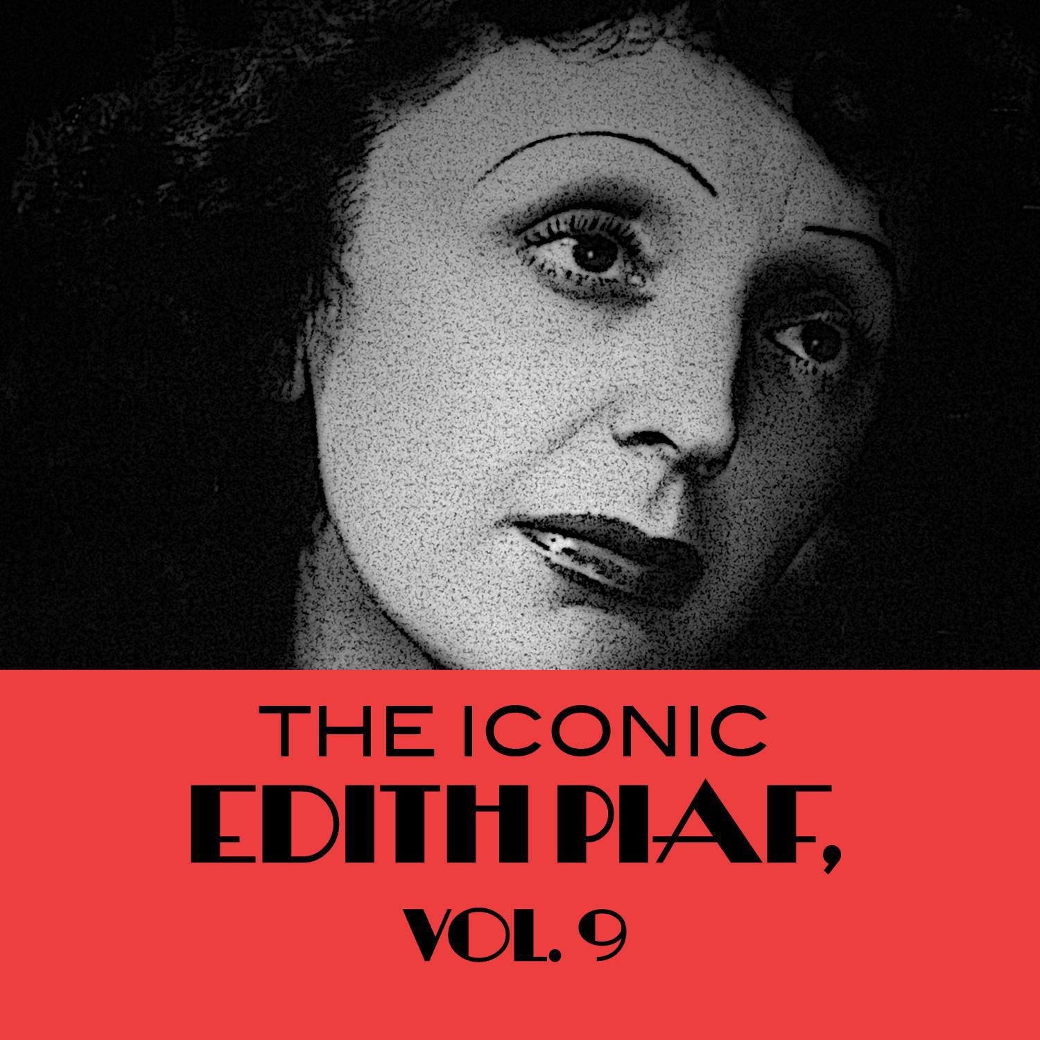 The Iconic Edith Piaf, Vol. 9专辑