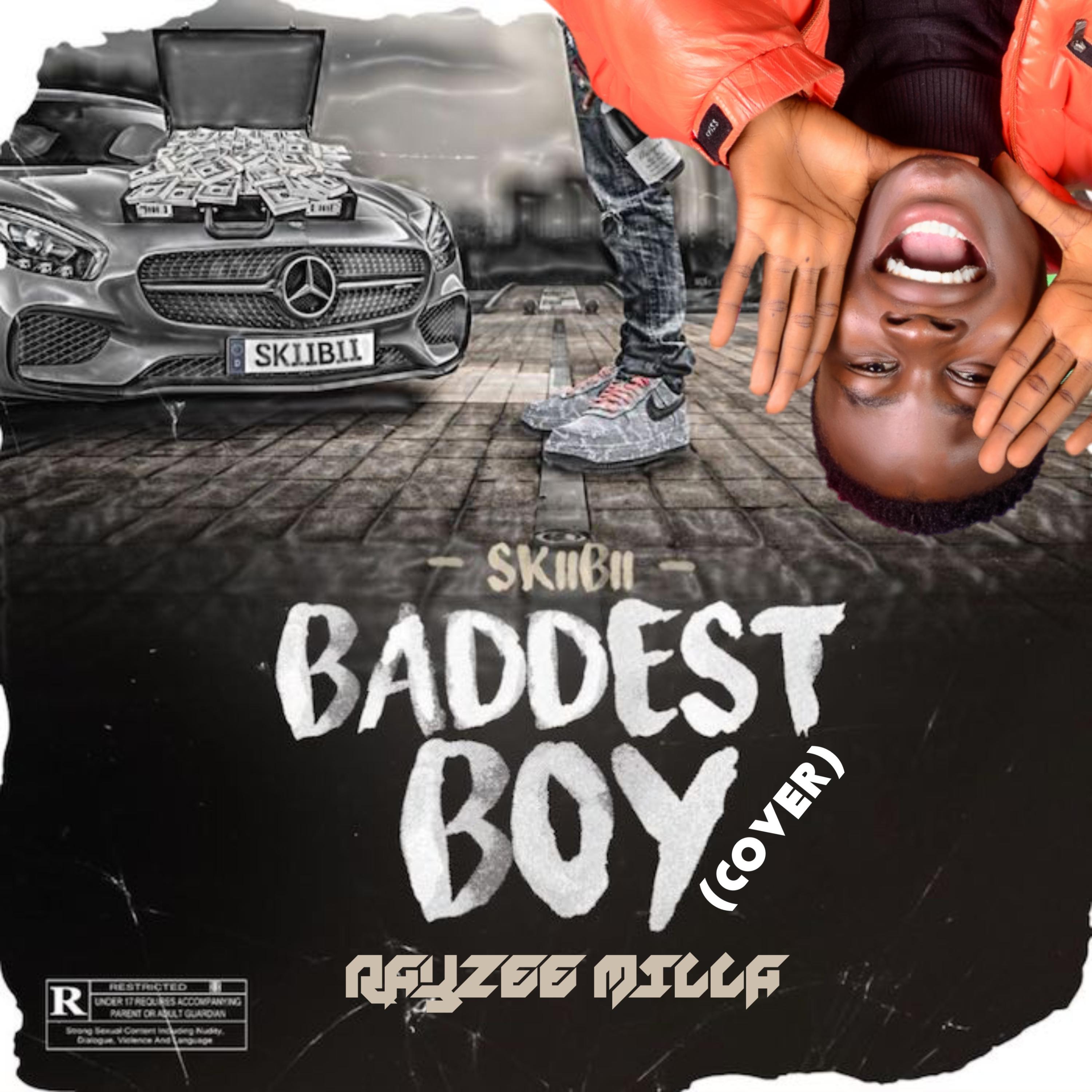 Baddest Boy (feat. Skiibii)