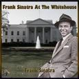 Frank Sinatra At The Whitehouse