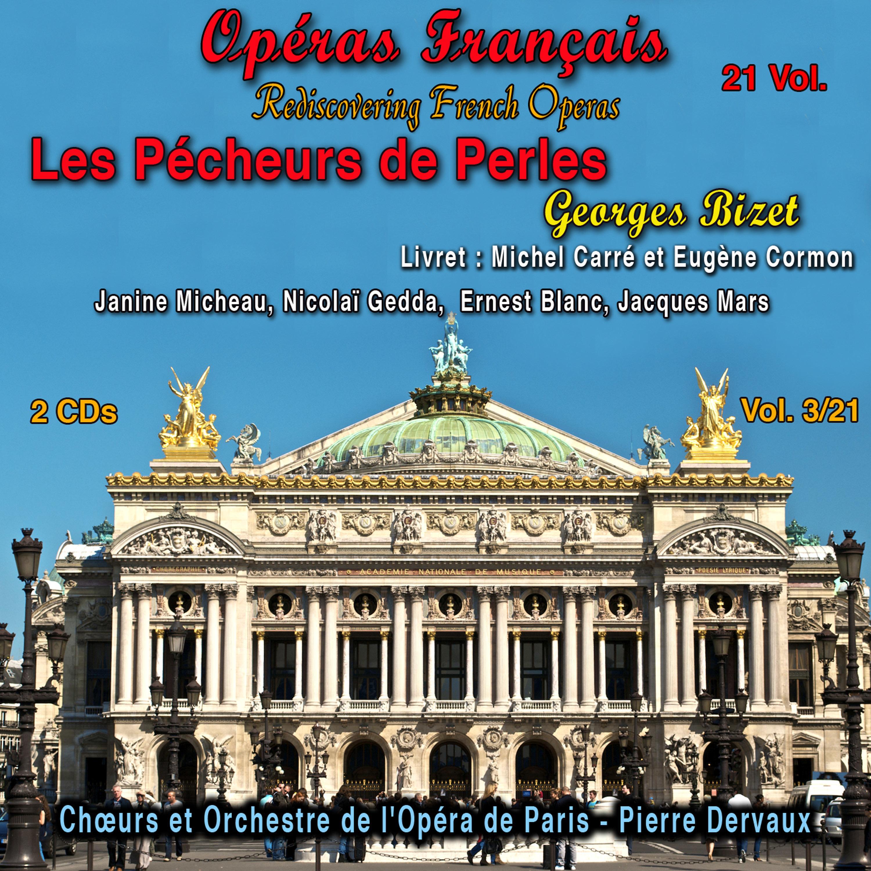 Orchestre et Choeurs de l'Opéra Comique de Paris - Les Pêcheurs de Perles, Acte II, Scène 3: on coeur n'a pas compris le mien