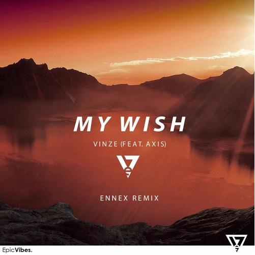 My Wish ft Axis (Ennex Remix)专辑