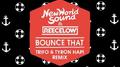 Bounce That (Trifo & Tyron Hapi Remix)专辑