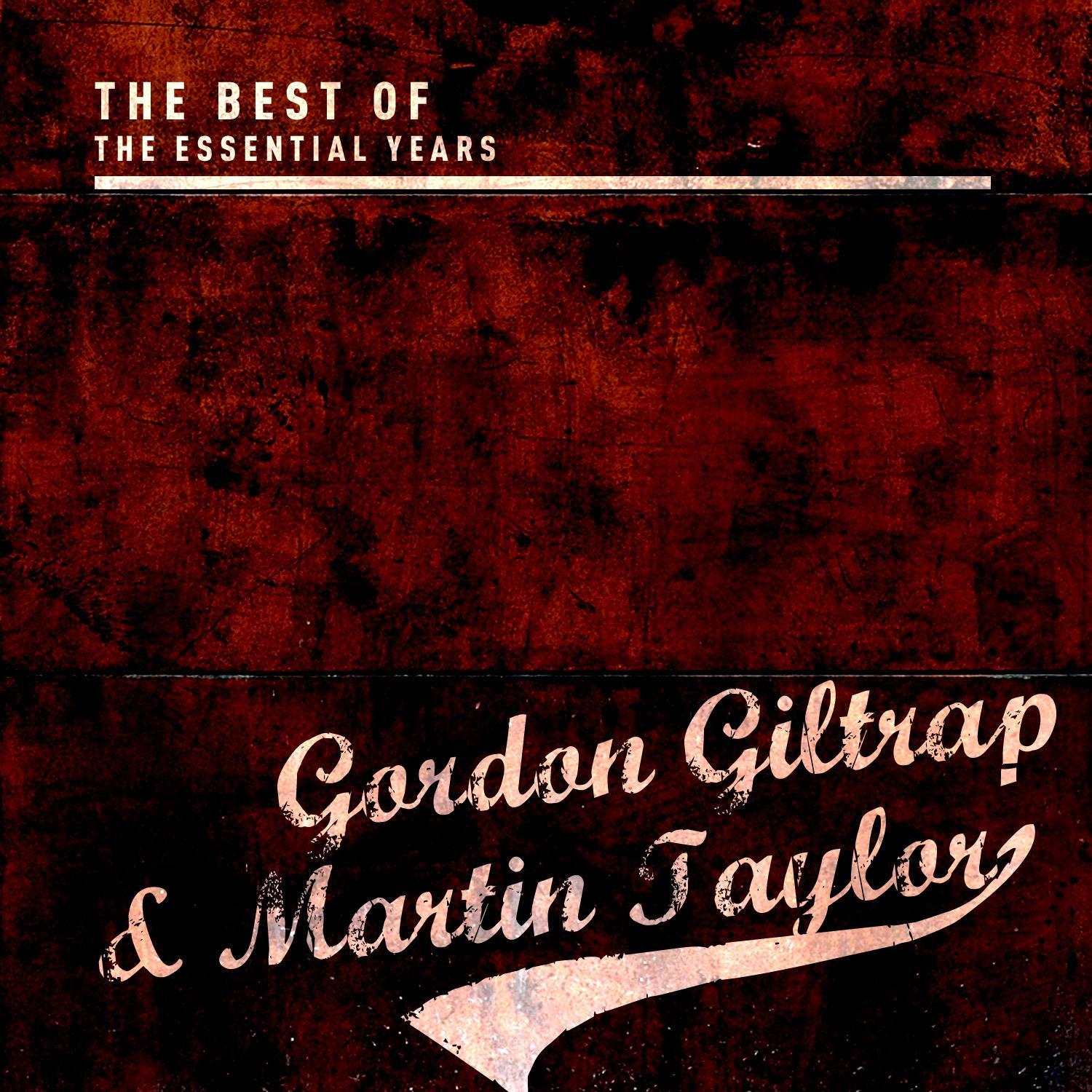 Best of the Essential Years: Gordon Giltrap & Martin Taylor