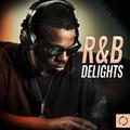 R&B Delights