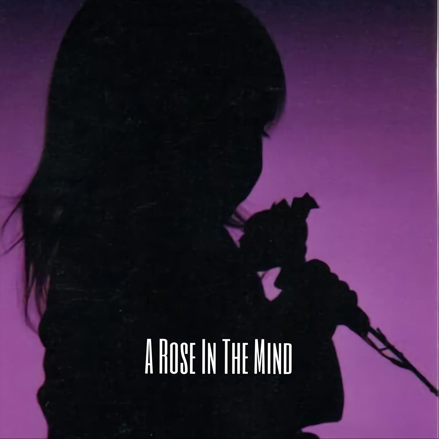 A Rose in the Mind