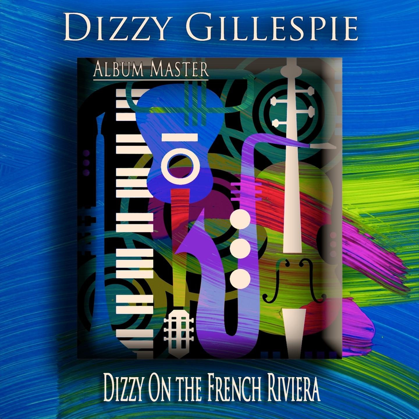 Dizzy On the French Riviera (Live)
