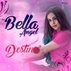 Bella Angel - Destino