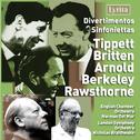 Tippet, Britten, Arnold, Berkeley & Rawsthorne: Divertimentos & Sinfoniettas专辑