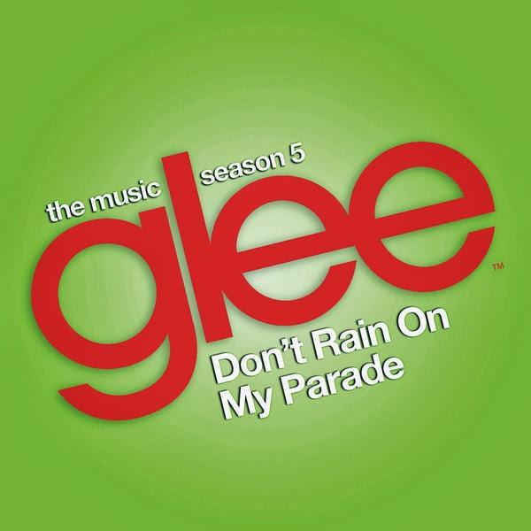 Don't Rain On My Parade (Glee Cast Version)专辑