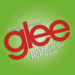 Don't Rain On My Parade (Glee Cast Version)专辑