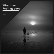 What I feeling good(demo)