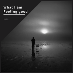 What I feeling good(demo)