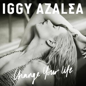 T.I、Iggy Azalea - Change Your Life （升7半音）