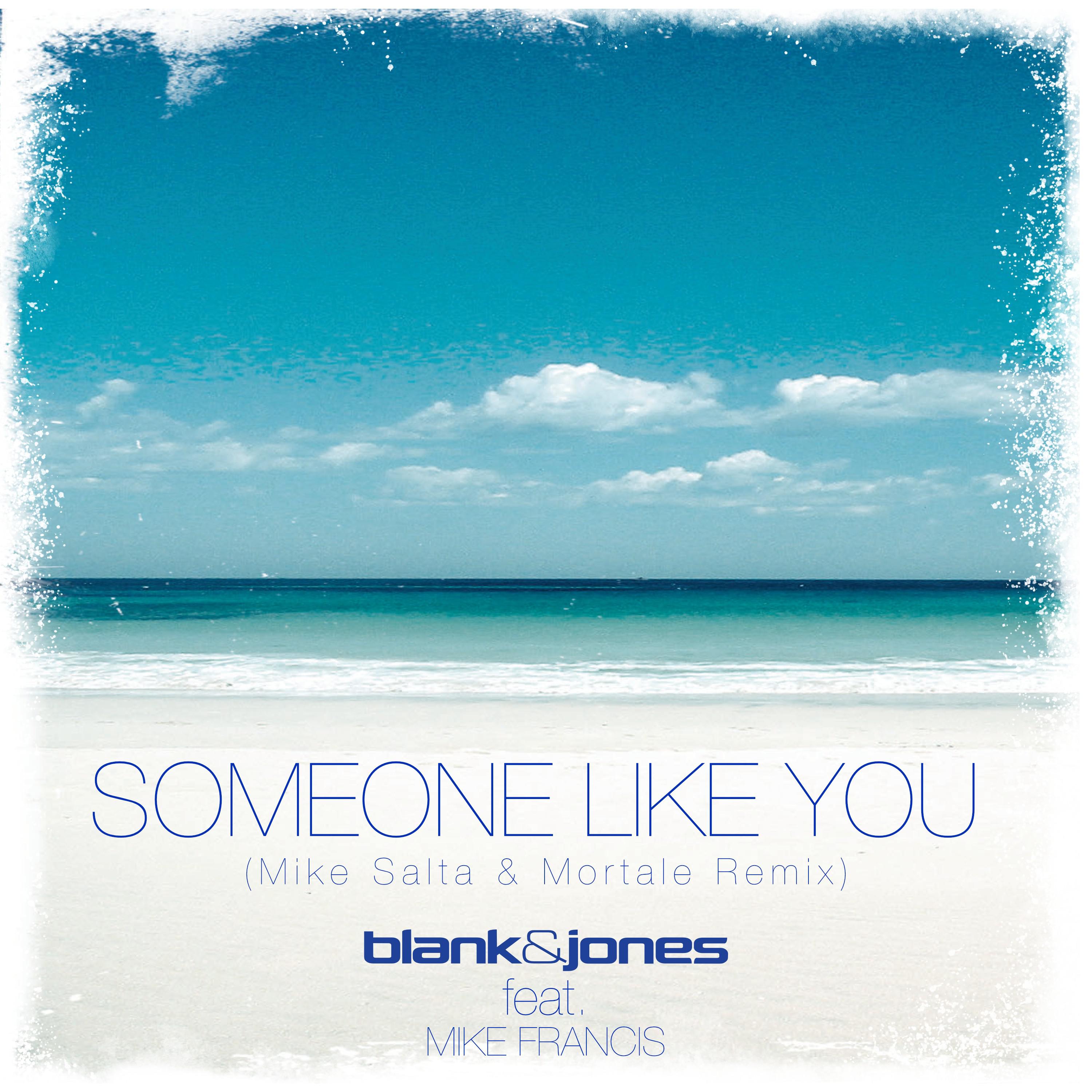 Blank & Jones - Someone Like You (Mike Salta & Mortale Remix)