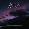 Aveline - Evil and tender night