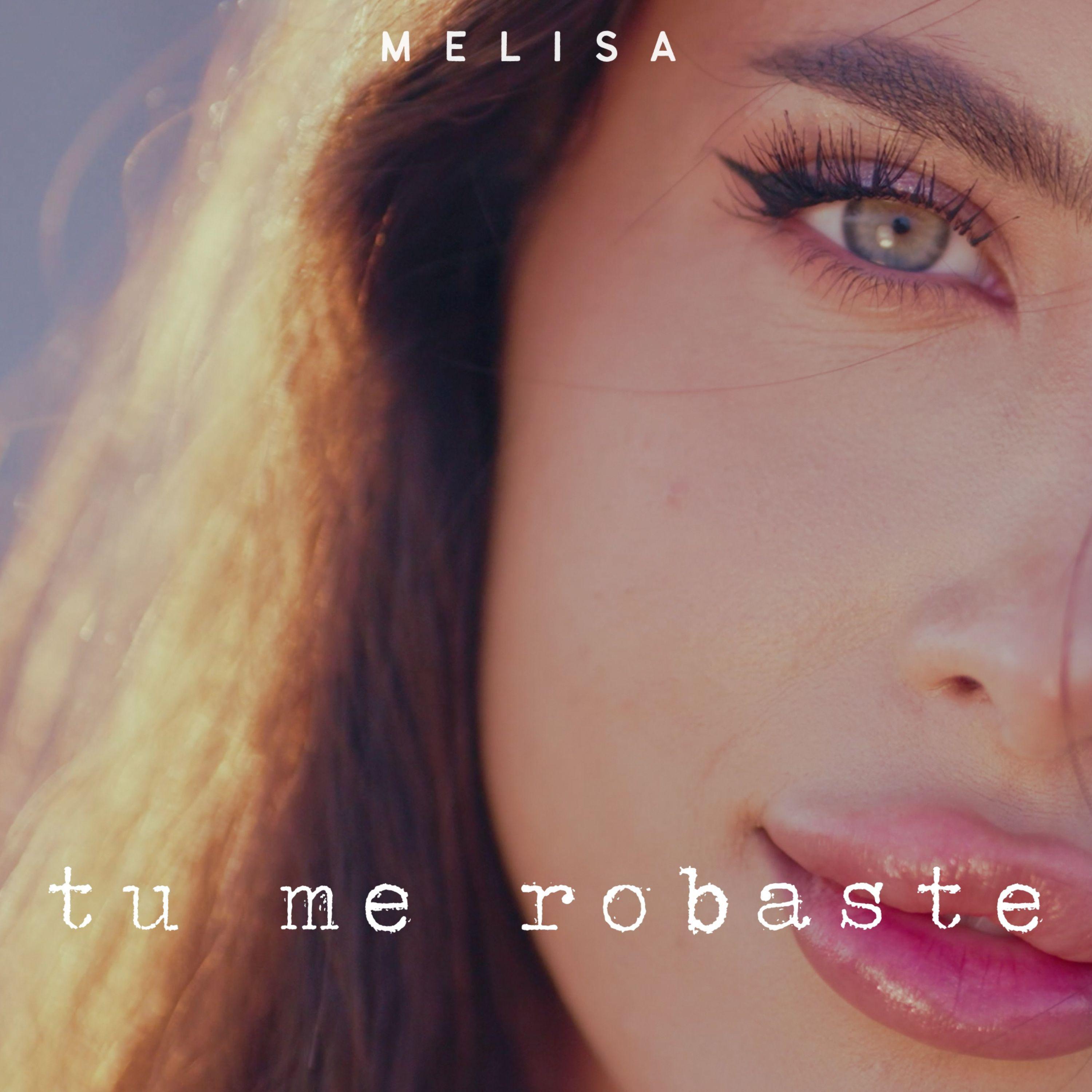 Melisa - Tu me robaste