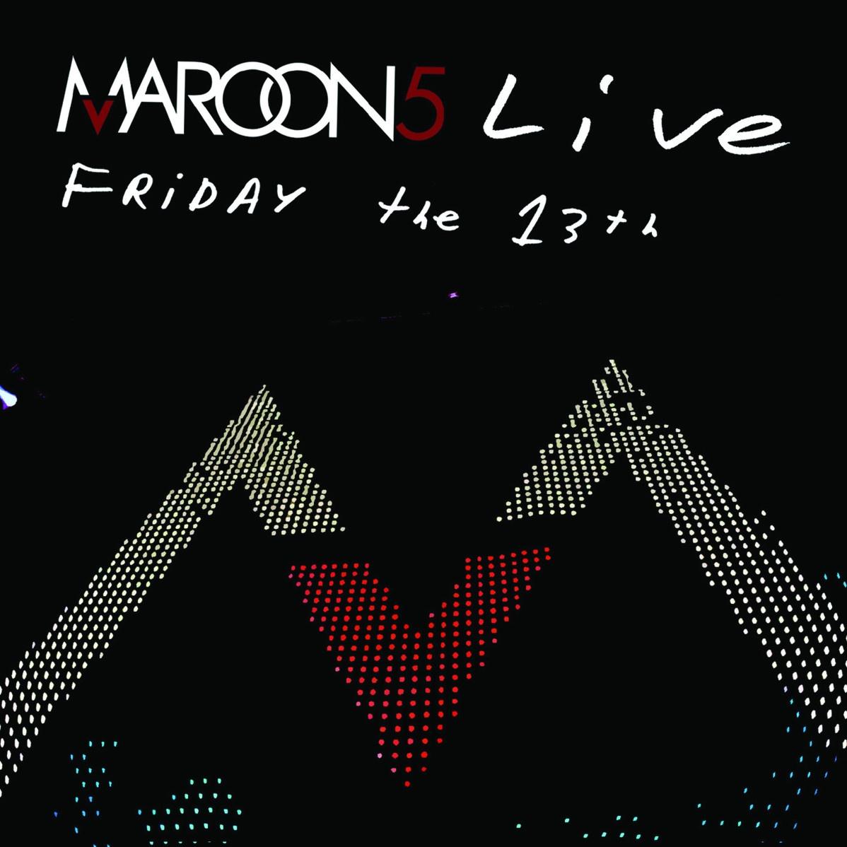 Maroon 5-《Live Friday The 13th》