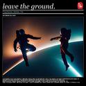 Leave The Ground专辑