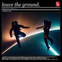 Leave The Ground专辑