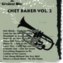 Greatest Hits: Chet Baker Vol. 2专辑